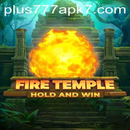 Exploring 'FireTemple' and the Buzz around 'Plus777 APK'