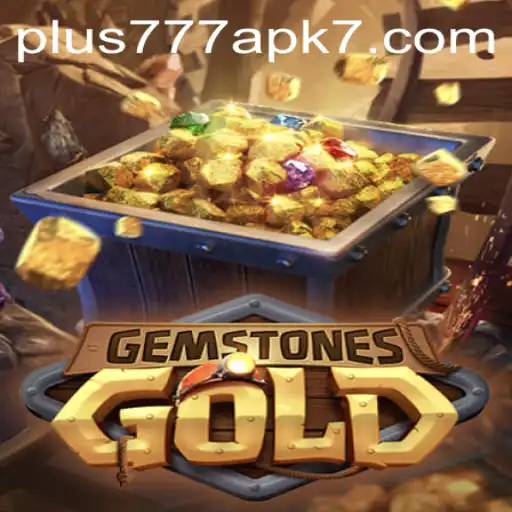 GemstonesGold: A New Era in Mobile Gaming with Plus777 APK