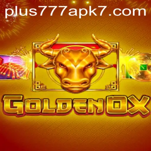 Exploring the Exciting World of GoldenOx and Plus777 APK