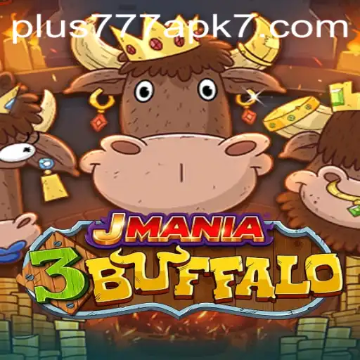 Embark on an Adventure with JMania3Buffalo and Explore the Plus777 APK
