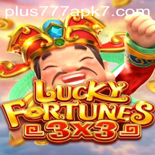 Exploring the Thrilling World of LUCKYFORTUNES3x3 and Plus777 APK