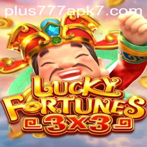 Exploring the Thrilling World of LUCKYFORTUNES3x3 and Plus777 APK