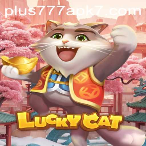Discovering LuckyCat: Unveiling the Thrills of Plus777 APK