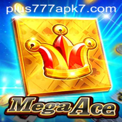 MegaAce: Explore the Thrilling World of Plus777 APK
