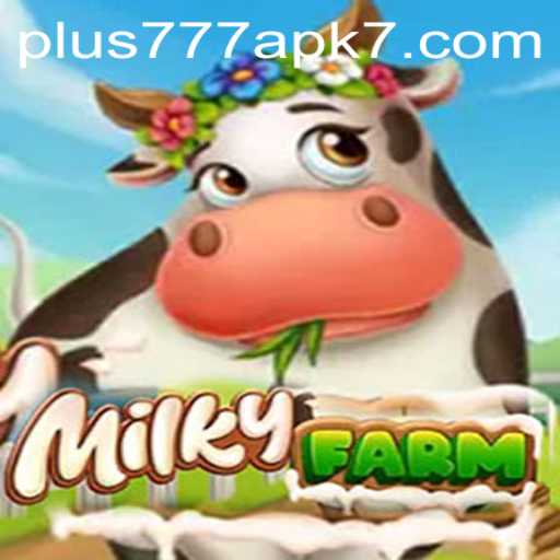 Exploring the Riveting World of MilkyFarm: A Closer Look at Gameplay and the Plus777 APK