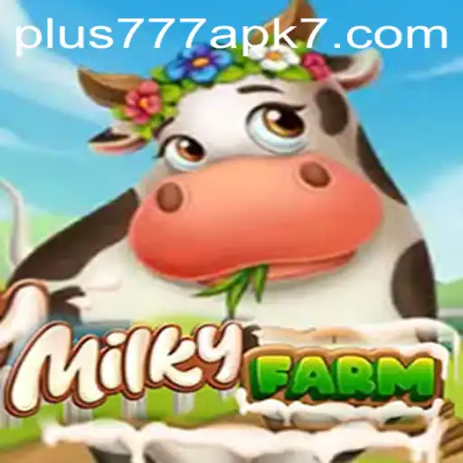 Exploring the Riveting World of MilkyFarm: A Closer Look at Gameplay and the Plus777 APK