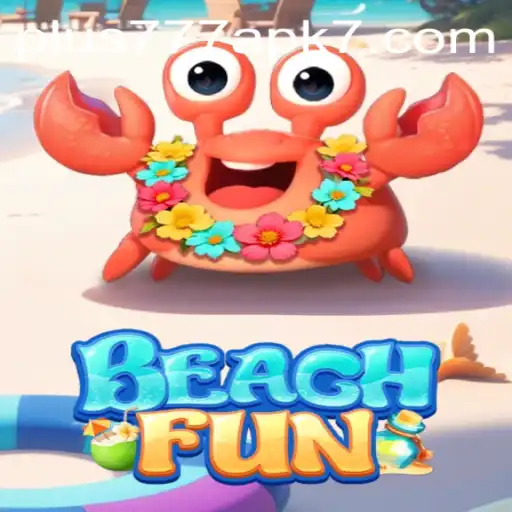 Discover the Exciting World of BeachFun and the Fascinating Plus777 APK