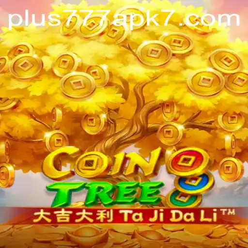 Exploring CoinTree: A New Era of Crypto Gaming with Plus777 APK