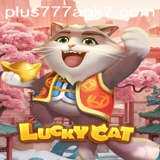 Discovering LuckyCat: Unveiling the Thrills of Plus777 APK