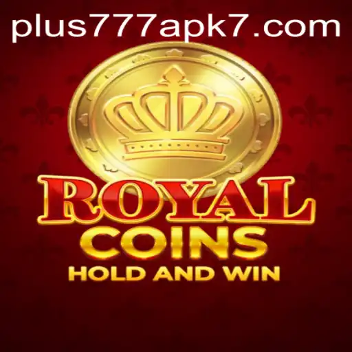 Discover the Excitement of RoyalCoins with Plus777 APK