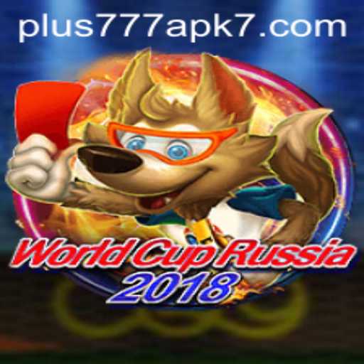 WorldCupRussia2018: Exploring the Game and the Plus777 APK Connection